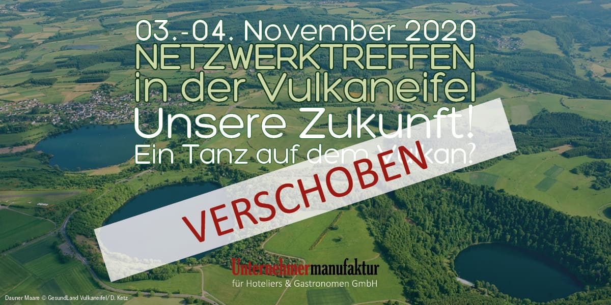 Netzwerktreffen 2020 der Unternehmermanufaktur in der Vulkaneifel